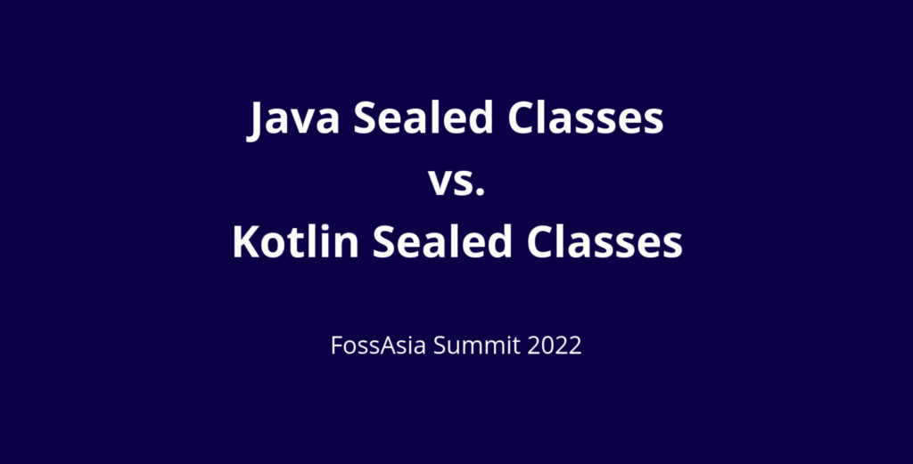 Java Sealed Classes vs. Kotlin Sealed Classes