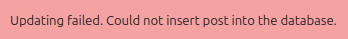 Updating failed. Could not insert post into the database.